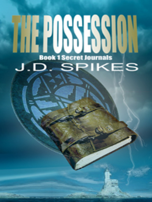 Title details for The Possession by Spikes J. D. - Available